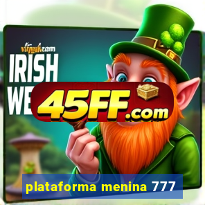 plataforma menina 777